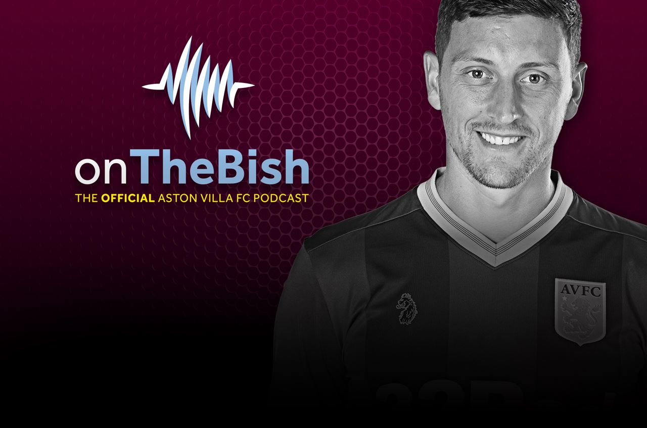 On the Bish podcast: Tommy Elphick on Aston Villa admiration, Dean Smith approach and much more