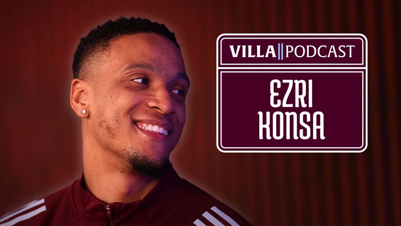 Ezri Konsa: Built on Togetherness | VILLA PODCAST || EP19