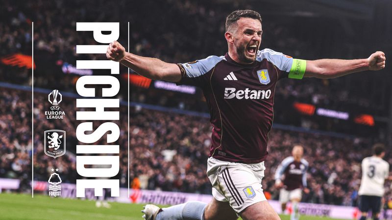 🇹🇷 ISTANBUL WE ARE COMING 🤩 | PITCHSIDE | Aston Villa v Nott'm Forest | Europa League Semi-Final