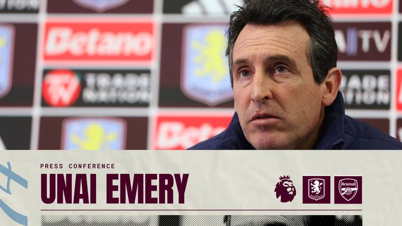 Unai Emery ahead of Arsenal | PRESS CONFERENCE