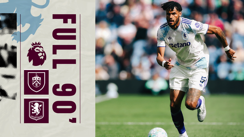FULL 90 | Burnley v Aston Villa