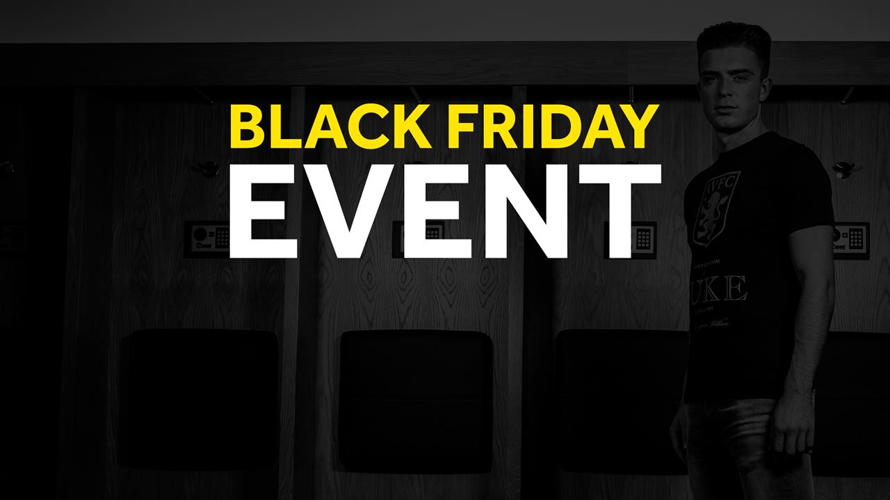 Black Friday at Aston Villa is under way!