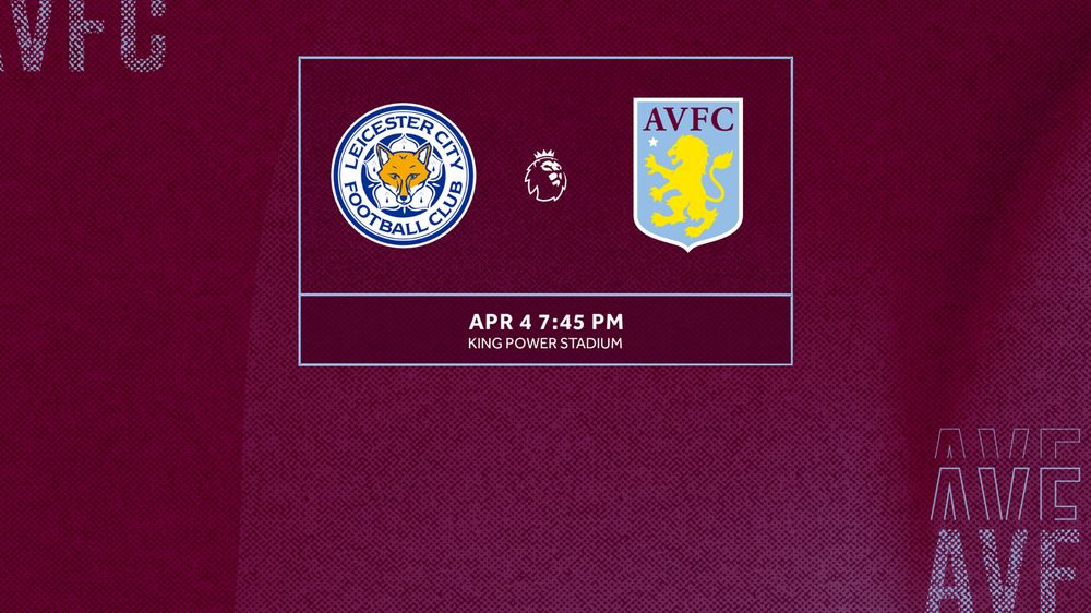 Updated ticketing information for Leicester City fixture Aston Villa