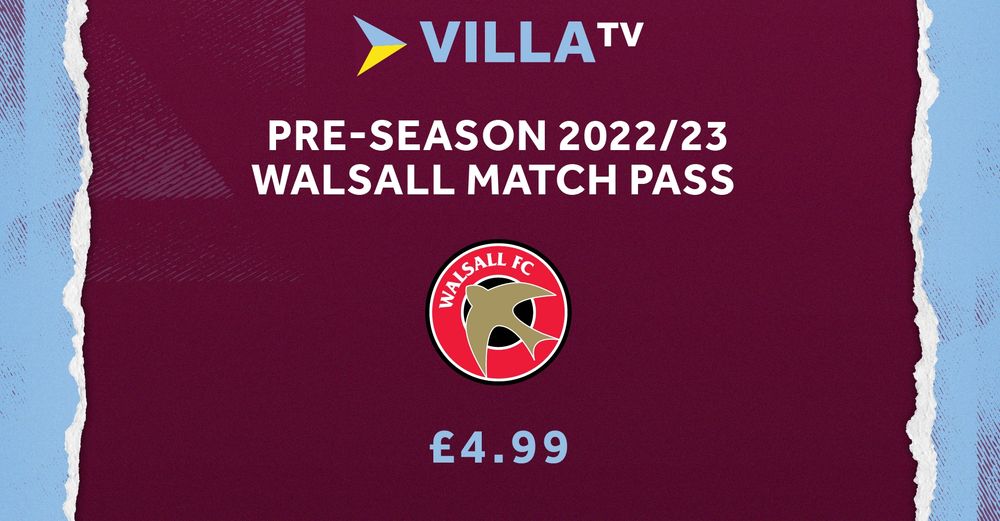 Watch Walsall V Aston Villa Live On VillaTV | Aston Villa