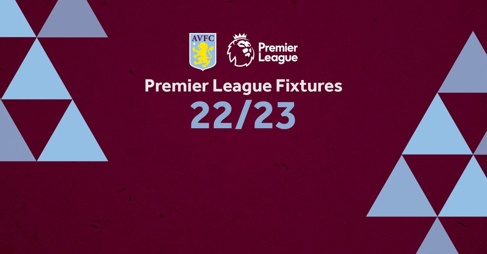 Aston Villa 2022/23 Premier League fixtures Aston Villa